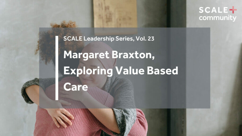 Exploring Value-Based Care with Margaret Braxton